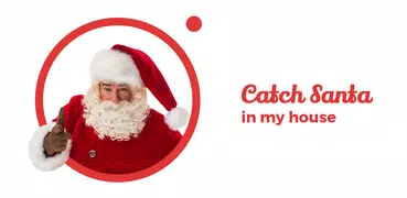 Catch Santa in My House