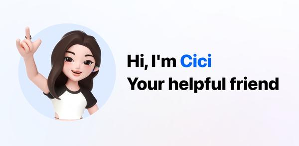 How to Download Cici - Your AI assistant Old Versions on Android image