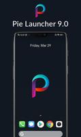 Pie 9.0 Launcher -2019 plakat