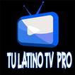 Tu Latino Tv Pro