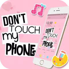 Скачать Pink Don't Touch My Phone Theme APK