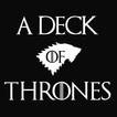 A Deck of Thrones