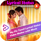 My Pic Tamil Lyrical Status Video Maker with Music آئیکن