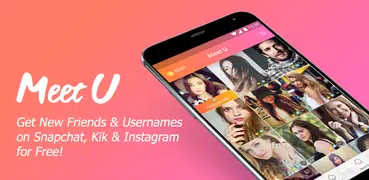 Meet U - Get Friends for Snapchat, Kik & Instagram