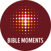 Bible Moments 聖經時刻