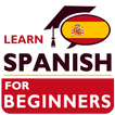 Learn Spanish for Beginners