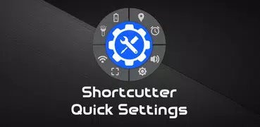 Shortcutter Quick Settings