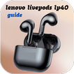 lenovo livepods lp40 guide