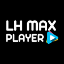 APK Lh Max Player