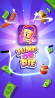 Jump or die poster