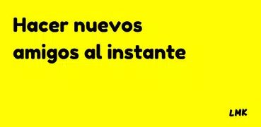 LMK: Hacer nuevos amigos