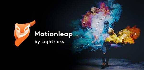 Как скачать Motionleap от Lightricks на Android image