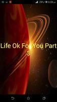 Life Ok For You Part 3 Affiche