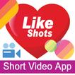 Like Shots - Video Status App, Short Likes Video