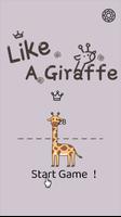 I Am Giraffe - Like A Giraffe Affiche