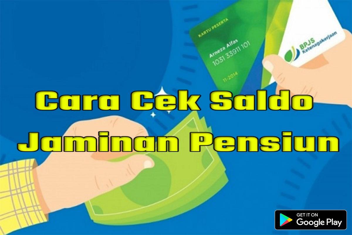 Cara Cek Saldo Jaminan Pensiun For Android Apk Download