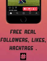 Free Real Followers , Likes , Hashtags For Insta . poster