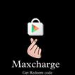 ”Maxcharge -  Earn Redeem Code