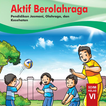 Penjasorkes 6 kurikulum 2013