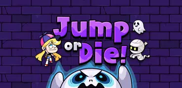 Jump or Die!