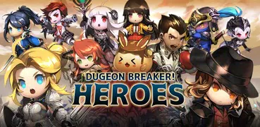 Dungeon breaker Heroes