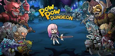 Pow Pow Dungeon : Idle