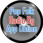 Pop Folk Radio Bg App Online icône