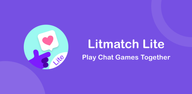 Cách tải Litmatch Lite trên Android