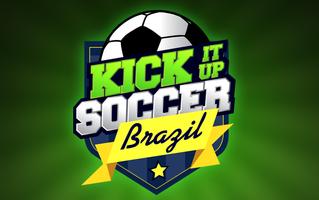 Kick It Up Soccer Brazil Affiche