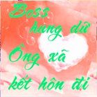 BOSS HUNG DỮ - ÔNG XÃ KẾT HÔN ĐI icône