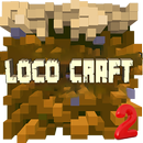 Loco Craft : Creative And Survival Story Mode 2 APK