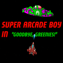 Super Arcade Boy in Goodbye Greenies APK