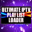 ”Ultimate IPTV Playlist Loader