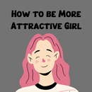 How to be More Attractive Girl APK