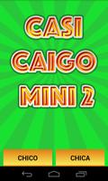 Poster Casi Caigo Mini Junior 2