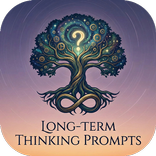 Long-Term Thinking Prompts