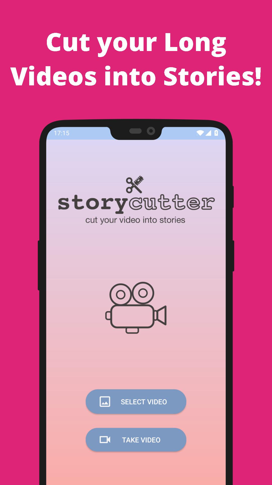 Stories Cutter. Longer Videos. Cut stories