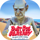 Just Die Already Walkthrough APK