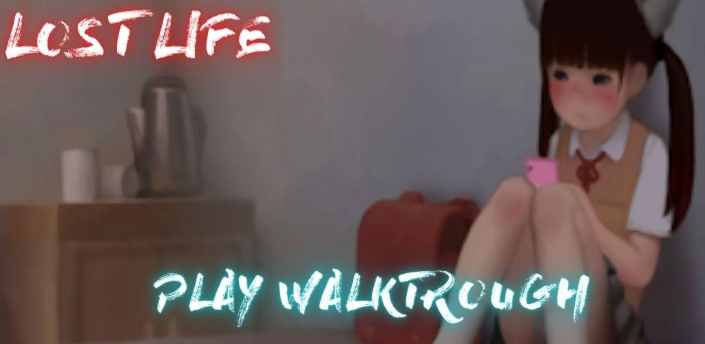 Lost Life Walkthrough