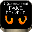 Quotes about fake people