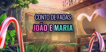 Contos de Fadas: João e Maria