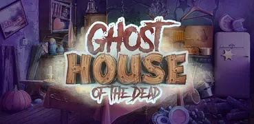 Ghost House of the Dead