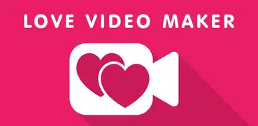 Love Video Maker