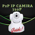 P2P Ip Camira 720p Guide
