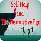 Self help and destructive ego Zeichen