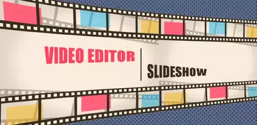 Video Editor and Movie Maker ( Video Slide Maker )