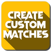 ”Create custom match