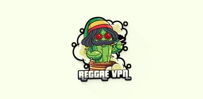 REGGAE VPN Plakat