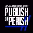 Publish Or Perish: Explanation