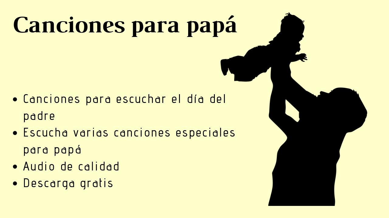 Feliz Dia Del Padre Canciones Para Papa For Android Apk Download